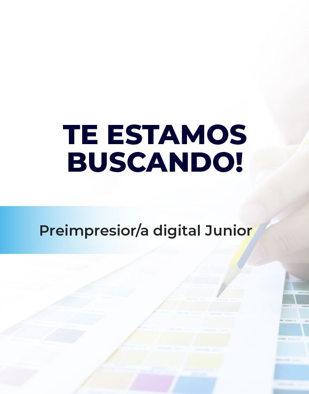 OFERTA DE TRABAJO - PREIMPRESIÓN DIGITAL JUNIOR